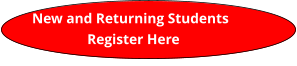 New and Returning Students  Register Here