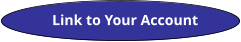 Link to Your Account